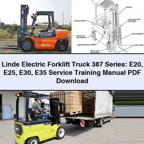Linde Electric Forklift Truck 387 Series: E20 E25 E30 E35 Service Training Manual PDF Download