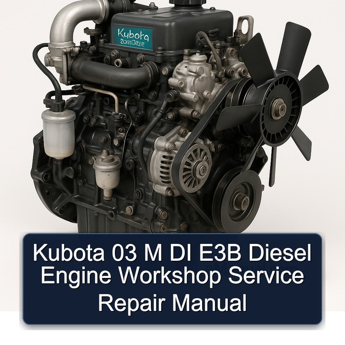 Kubota 03 M DI E3B Diesel Engine Workshop Service Repair Manual