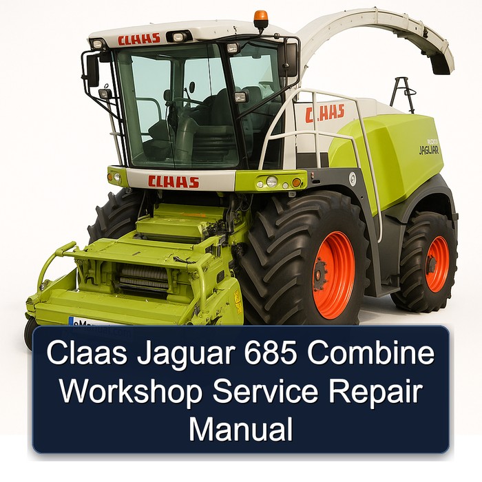 Claas Jaguar 685 Combine Workshop Service Repair Manual