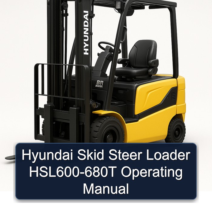 Hyundai Skid Steer Loader HSL600-680T Operating Manual