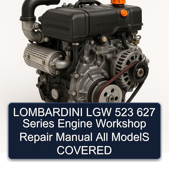 LOMBARDINI LGW 523 627 Series Engine Workshop Repair Manual All ModelS COVERED